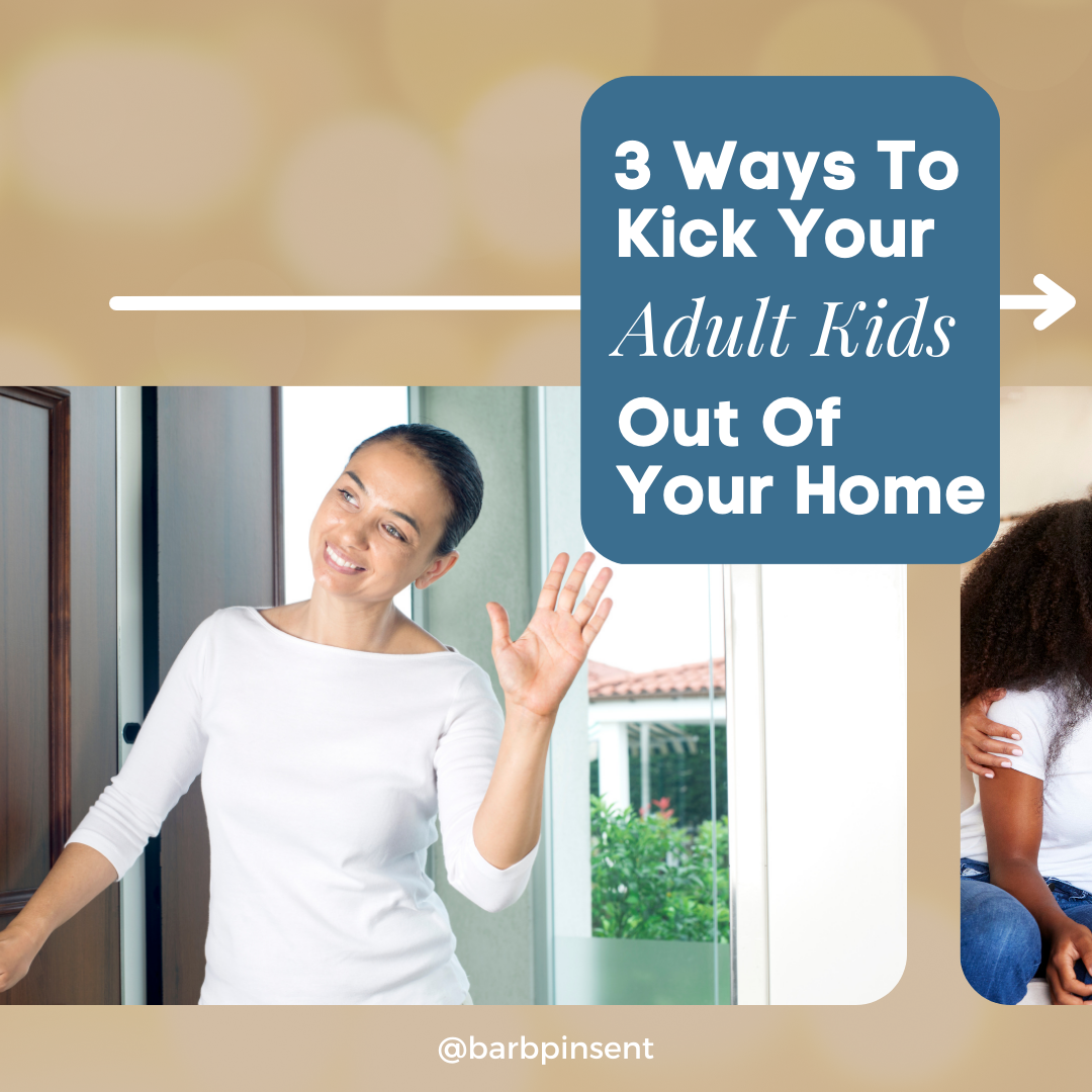How to Kick Your Adult Kids Out of The Home