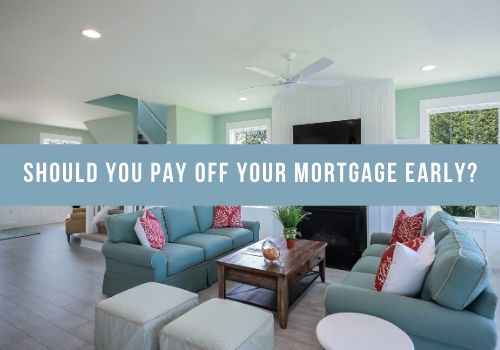 Should You Pay Off Your Mortgage Early in Fort McMurray, Alberta?